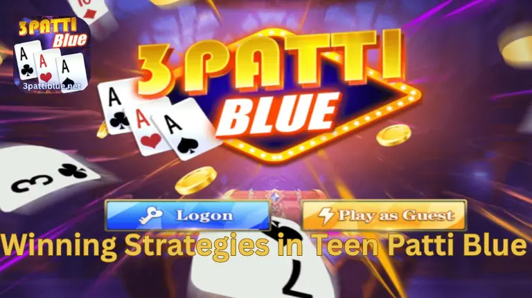 top 7 proven strategies to win real money in Teen Patti Blue